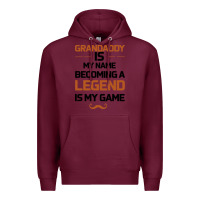 Burgundy Grandaddy Is My Name Becoming A Legend Is My Game Premium Hoodie - Bettercallsaul