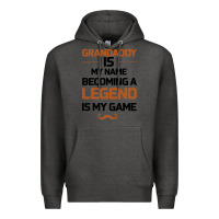 Charcoal Heather Grandaddy Is My Name Becoming A Legend Is My Game Premium Hoodie - Bettercallsaul