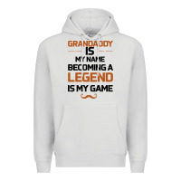 Dove Grey Grandaddy Is My Name Becoming A Legend Is My Game Premium Hoodie - Bettercallsaul