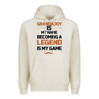 Oatmeal Heather Grandaddy Is My Name Becoming A Legend Is My Game Premium Hoodie - Bettercallsaul