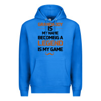 True Royal Grandaddy Is My Name Becoming A Legend Is My Game Premium Hoodie - Bettercallsaul
