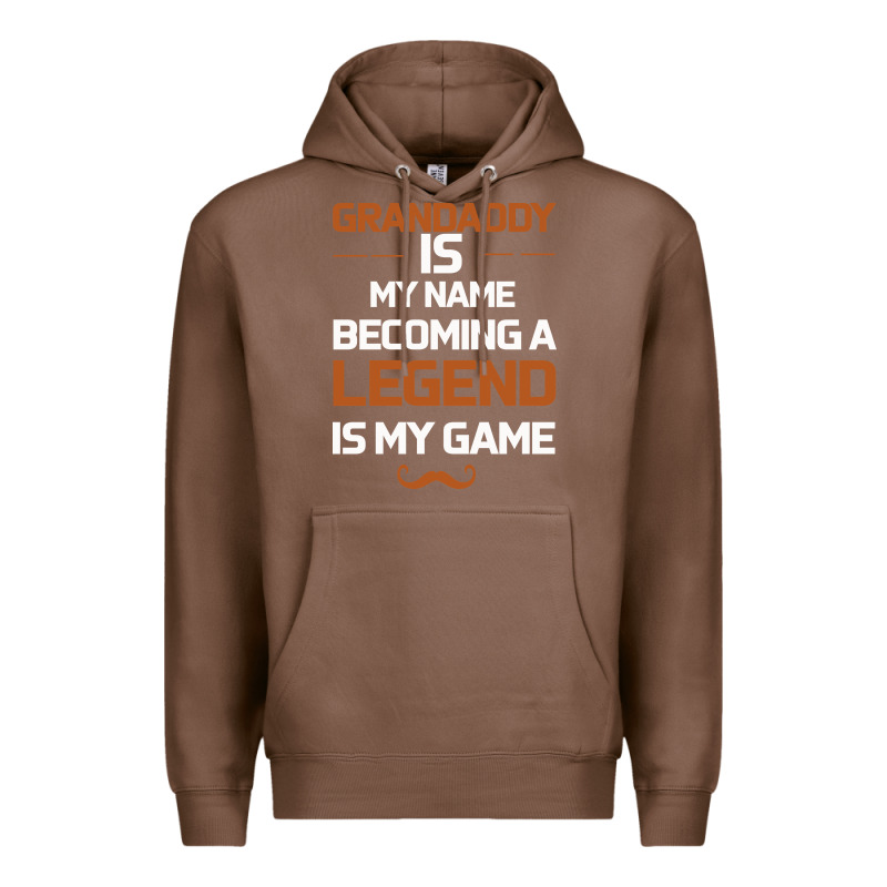 Grandaddy Is My Name Becoming A Legend Is My Game Premium Hoodie by Bettercallsaul | Teevron