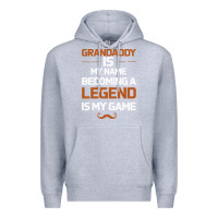 Heather Grey Grandaddy Is My Name Becoming A Legend Is My Game Premium Hoodie - Bettercallsaul