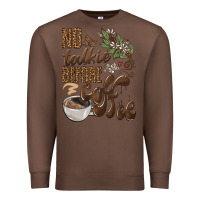 Chestnut no talkie before coffee Premium Sweatshirt - BarkalooDesign