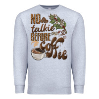 Heather Grey no talkie before coffee Premium Sweatshirt - BarkalooDesign