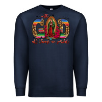 Navy with god all things are possible lady of guadalupe Premium Sweatshirt - Jasminsmagicworld