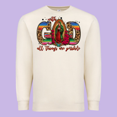 With God All Things Are Possible Lady Of Guadalupe Premium Sweatshirt Designed By Jasminsmagicworld