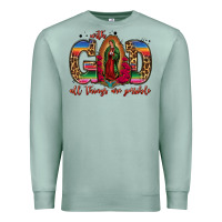 Seafoam with god all things are possible lady of guadalupe Premium Sweatshirt - Jasminsmagicworld
