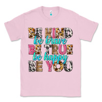 Bubblegum Pink be kind be true be you Classic Tee - NancyCooperArtShop