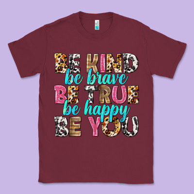 Be Kind Be True Be You Classic Tee Designed By Nancycooperartshop