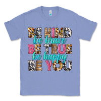 Colony Blue be kind be true be you Classic Tee - NancyCooperArtShop