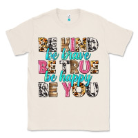Natural be kind be true be you Classic Tee - NancyCooperArtShop