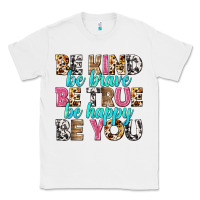 White be kind be true be you Classic Tee - NancyCooperArtShop