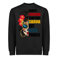 Black always chingona sugar skull Heavyweight Sweatshirt - BundleAndBundleShop