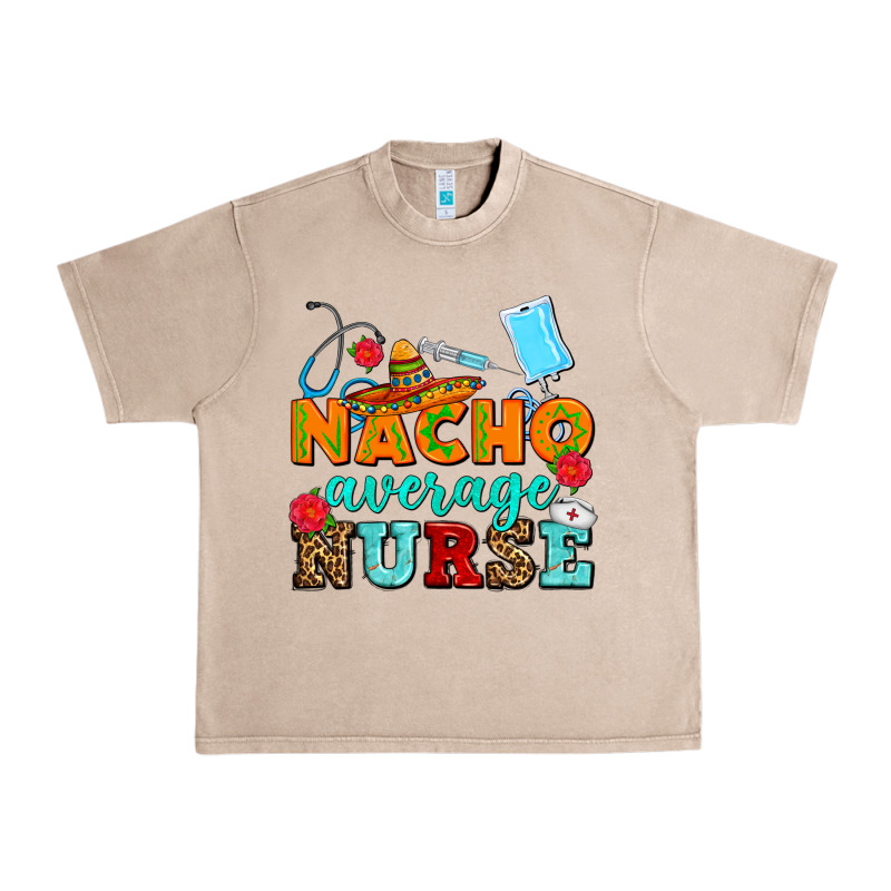 Nacho Average Nurse Urban Heavy Tee by AdoDesignShop | Teevron