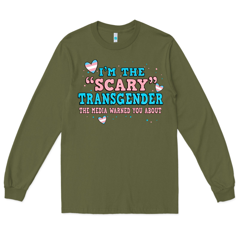 Im Scary Transgender The Media Warned You About Long Sleeve Tee by JahusDesignShop | Teevron