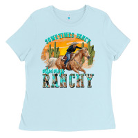 Baby Blue sometimes fancy always ranchy Ladies Tee - texasbilliewilder