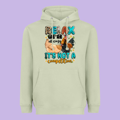 Relax We're All Crazy It's Not A Competition Heavyweight Hoodie Designed By Artiststas