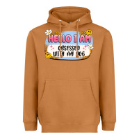 Meerkat hello i am obsessed with my dog Heavyweight Hoodie - Artiststas