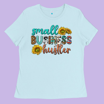 Ladies Tee small business hustler