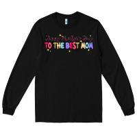 Black happy mother's to the best mom Long Sleeve Tee - JahusDesignShop