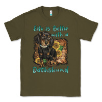 Army Green life is better with a dachshund Classic Tee - BarkalooDesign