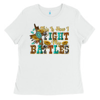White this is how i fight my battles Ladies Tee - texasbilliewilder