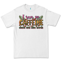 White i run on caffeine chaos and cuss words Premium Tee - Zillion Design Studio