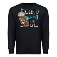 Black cold like my soul with coffee Premium Sweatshirt - BarkalooDesign