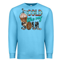 Ocean Blue cold like my soul with coffee Premium Sweatshirt - BarkalooDesign
