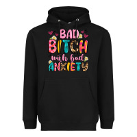 Bad Bitch With Bad Anxiety Heavyweight Hoodie | Teevron