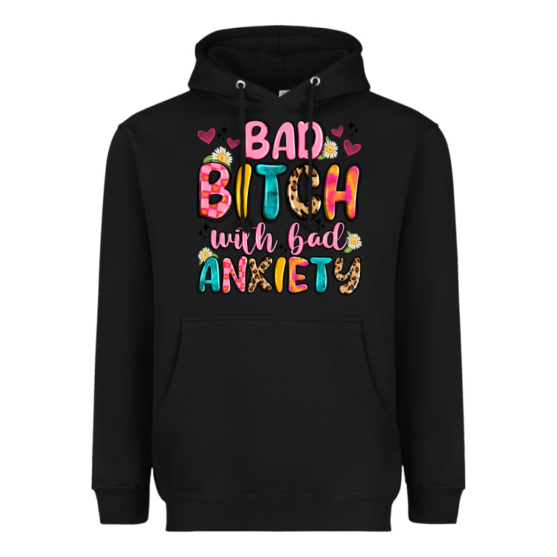 Bad Bitch With Bad Anxiety Heavyweight Hoodie by Artiststas | Teevron