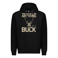 Black Funny Hunters Will Do Anything For a Buck Hunting Premium Hoodie - Bettercallsaul