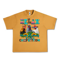 Peanut Butter relax we are all crazy  competition Urban Heavy Tee - AdoDesignShop