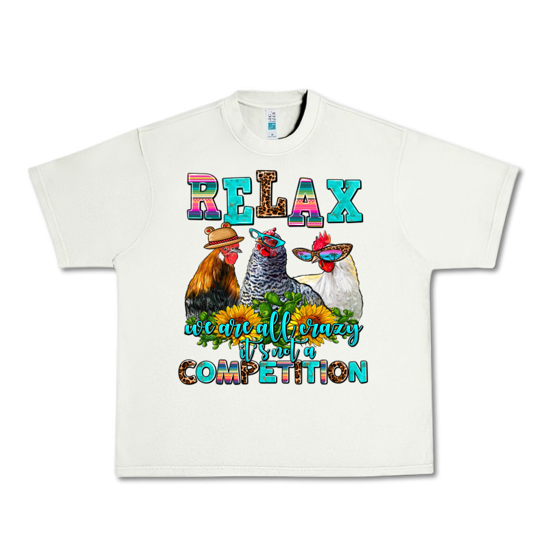 Relax We Are All Crazy  Competition Urban Heavy Tee by AdoDesignShop | Teevron