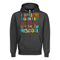 Charcoal Heather i was country when country wasnt cool Zipper Hoodie - MaliasSmallBusiness