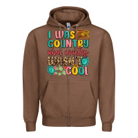Chestnut i was country when country wasnt cool Zipper Hoodie - MaliasSmallBusiness
