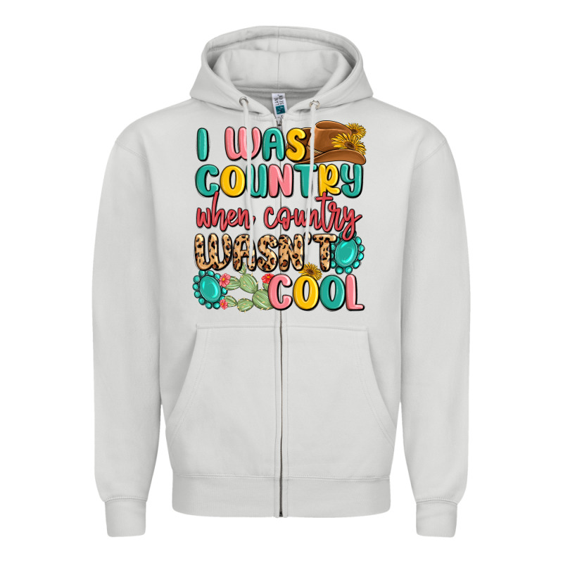 I Was Country When Country Wasnt Cool Zipper Hoodie by MaliasSmallBusiness | Teevron