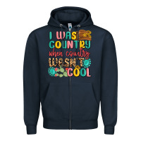 Navy i was country when country wasnt cool Zipper Hoodie - MaliasSmallBusiness