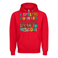 Red i was country when country wasnt cool Zipper Hoodie - MaliasSmallBusiness