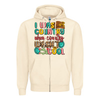 Sandshell i was country when country wasnt cool Zipper Hoodie - MaliasSmallBusiness