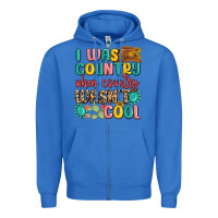 True Royal i was country when country wasnt cool Zipper Hoodie - MaliasSmallBusiness
