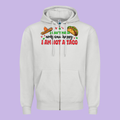 I Cant Make Everyone Happy I An Not A Taco Zipper Hoodie Designed By Maliassmallbusiness