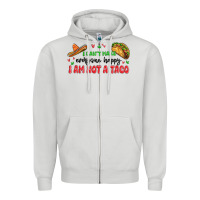 Dove Grey i cant make everyone happy i an not a taco Zipper Hoodie - MaliasSmallBusiness