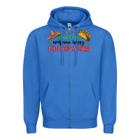 True Royal i cant make everyone happy i an not a taco Zipper Hoodie - MaliasSmallBusiness