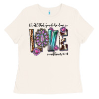 Bone western let all that you do be done in love with g Ladies Tee - texasbilliewilder