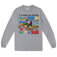 Heather Grey i would not change you autism Long Sleeve Tee - JahusDesignShop