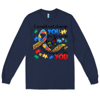 Navy i would not change you autism Long Sleeve Tee - JahusDesignShop