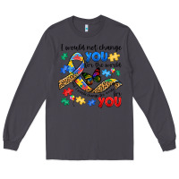 Smoke i would not change you autism Long Sleeve Tee - JahusDesignShop
