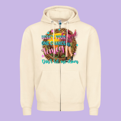Heres Your One Chance Fancy Zipper Hoodie Designed By Nancycooperartshop